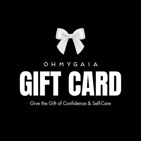 Give the Gift of Confidence & Self-Care with an OHMYGAIA Gift Card!
